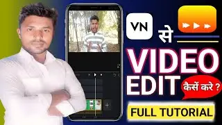 vn app se video editing kaise karen ! vn video editor ! Video editing in hindi |