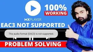 EAC3 Not Supported Mx Player | This audio format EAC3 is not supported.