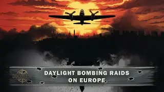 Daylight Bombing Raids On Europe - Full Documentary