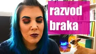 RAZVOD BRAKA MOJE ISKUSTVO