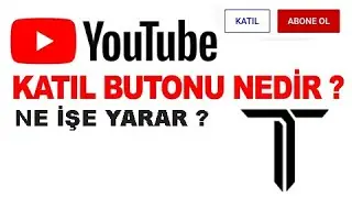 YouTube Katıl Butonu Ne İşe Yarar?Nasıl Katılınır?