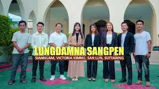 LUNGDAMNA SANGPEN - Siannuam ,Victoria Kimnu, SanLun, Suttawng