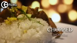 Chopped (2018) | Comedic Short