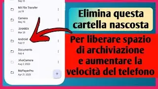 Elimina questa cartella nascosta su Android per LIBERARE SPAZIO DI ARCHIVIAZIONE E POTENZIARE