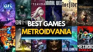 Top 55 Best Metroidvania Games You Need to Play
