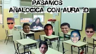 Pasamos Analógica Con Aura :D !!!!