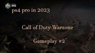 PS4 Pro in 2023 | Call of Duty Warzone 2.0 Gameplay #2 | With Latest Update and Map | Vondel