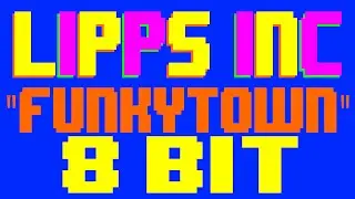 Funkytown [8 Bit Cover Tribute to Lipps, Inc.] - 8 Bit Universe