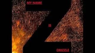My Name Is Orizzle
