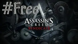 How to get Assassin's Creed Syndicate for free on PC [Voice Tutorial]