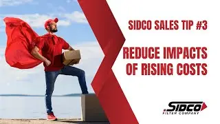 Sidco Sales Tip #3: Reduce Impacts of Rising Costs