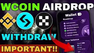 Wcoin Airdrop Withdrawal Open | Wcoin Airdrop Criteria Update | Wcoin wallet connect