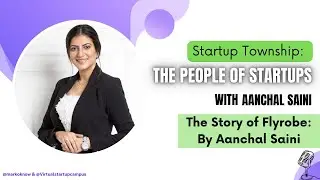 The Story of Flyrobe : By Aanchal Saini | Part 1 | Aanchal Saini | Markoknow