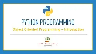 Python Programming - 20 - Object Oriented Programming - Introduction| Python Programming in Tamil
