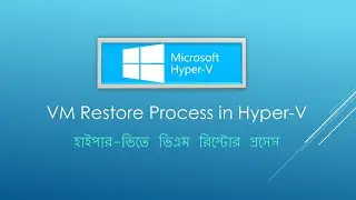 VM restore process tutorial | Microsoft Hyper-V