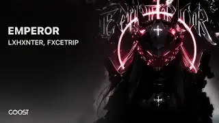 LXHXNTER x FXCETRIP - EMPEROR (OFFICIAL MUSIC VIDEO)