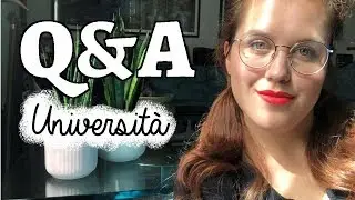 Q&A UNIVERSITA' | rispondo alle vostre domande e ai falsi miti - pt.1