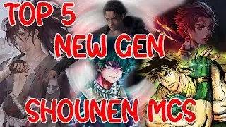 Top 5 New Gen Shounen MCs