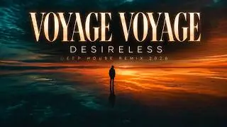 Desireless — Voyage Voyage | Techno &  House Remix 2026 | You Will Get GOOSEBUMPS... 🌌