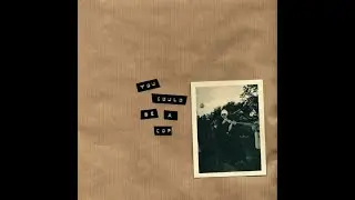You Could Be A Cop - Singles (2019-2020)