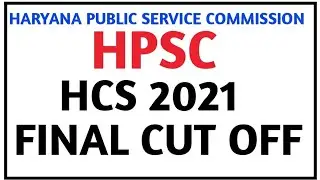 HPSC//HCS 2021 FINAL CUT OFF//HPSC EXAM UPDATE//HCS_NEWS_UPDATE