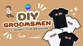 DIY Groomsmen T-shirt for Wedding | Canva Tutorial