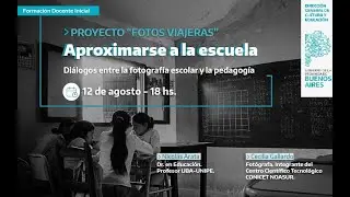 Fotos viajeras. Aproximarse a la escuela: diálogos entre la fotografía escolar y la pedagogía