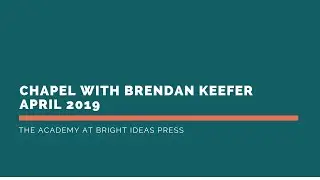 💡 Online Chapel for Homeschool Families | Guest Speaker, Brendan Keefer