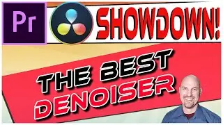 Premiere Vs. Resolve SHOWDOWN: Denoise