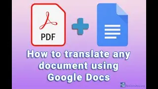 How to translate any document using Google Docs