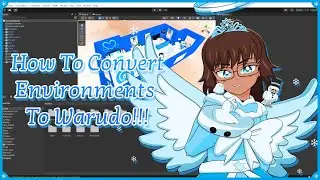How To Convert Environments To Warudo!!!