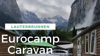 Lauterbrunnen Caravan - Eurocamp Switzerland 🇨🇭 | Jungfrau Region