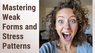 English in Flow: Mastering Weak Forms and Stress Patterns
