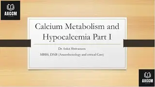 Calcium metabolism and hypocalcemia Part I #AACCM