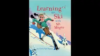 Learning To ski with Mr. Magee | Chris Van Dusen | Book Reading | Read Aloud