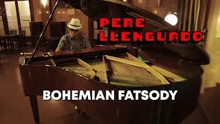 Pere Llenguado - Bohemian Fatsody (Parodia)