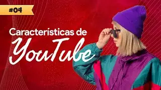 Características de YouTube - Curso profesional de YouTube (Ep. 04) | [EYT]