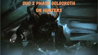Duo 2 Phase Golgoroth on Hunters