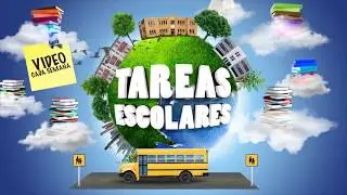 Tareas Escolares - Intro Canal Educativo