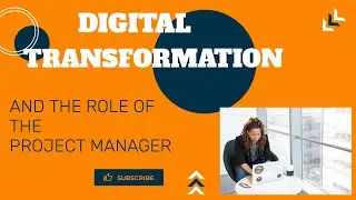 The role of the project manager in digital transformation