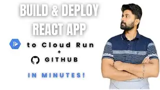 Deploy React App to Google Cloud Run with Docker and GitHub CI/CD 🚀 | Step-by-Step Tutorial