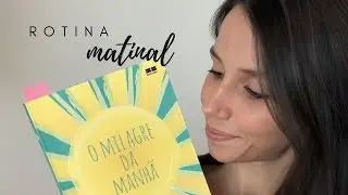 O MILAGRE DA MANHÃ | Como funciona, minha experiência e adaptações