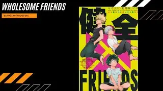 Wholesome Friends | I@BOX (Amano Itsuku) | BakuDekuTodo