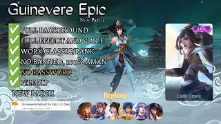 Script Skin Guinevere Epic Lady Crane No Password | Full Effect Voice | New Patch