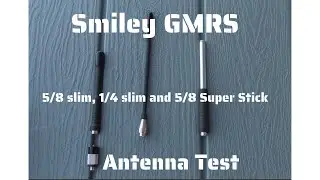 Smiley GMRS Antenna Test