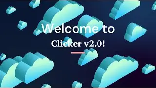Clicker v2.0 | Animation update!