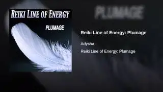 Reiki Line of Energy  Plumage