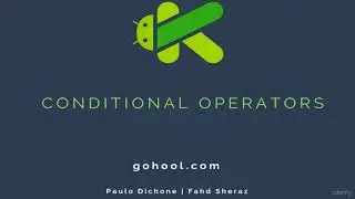 27 - Conditional Operators - Kotlin Developer Course - Build Android Apps in Kotlin