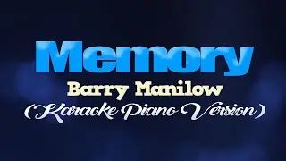 MEMORY - Barry Manilow (KARAOKE PIANO VERSION)