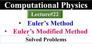 Euler's Method || Euler's Modified Method || Computational Physics